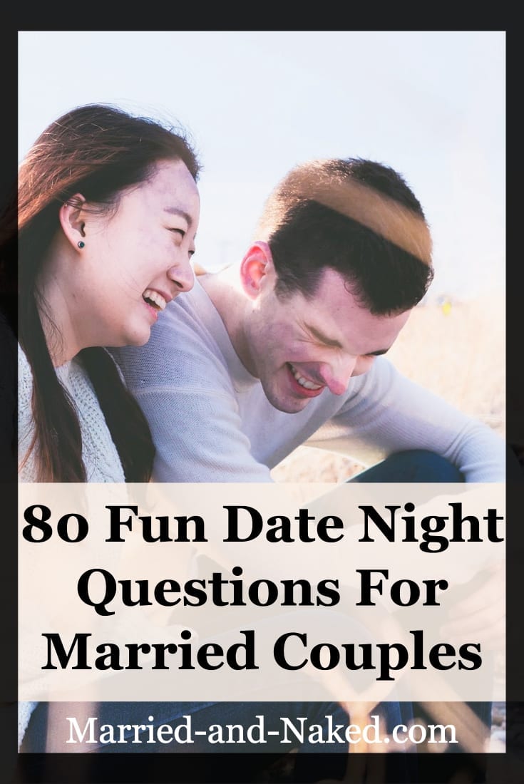 Fun Questions For Married Couples On Date Night Married And Naked Marriage Blog 