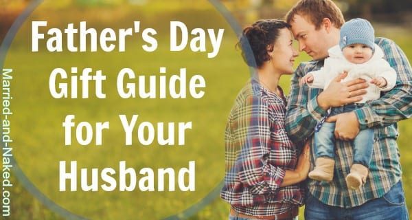 father's day gift guide for your husband
