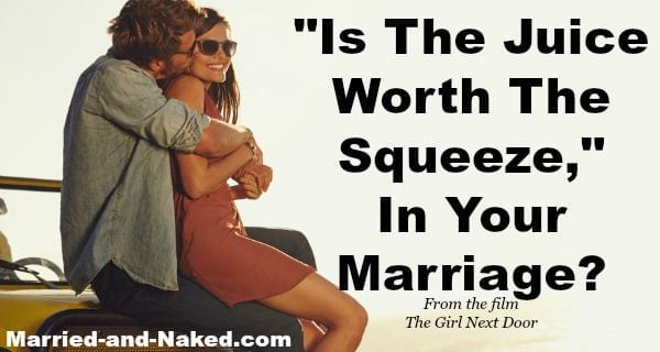 is the juice worth the squeeze banner- married and naked