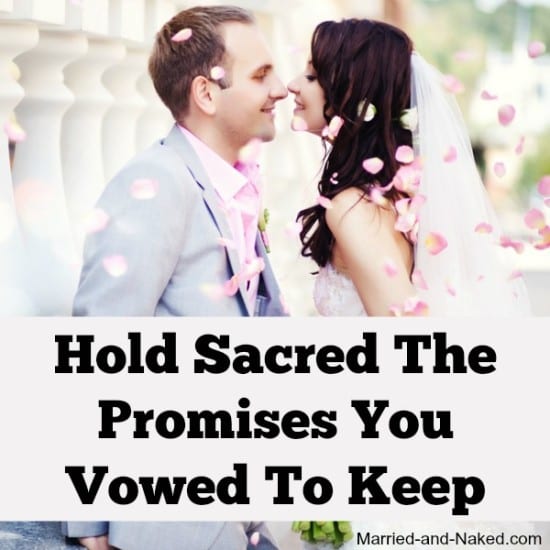 Hold sacred the promises - marriage quote