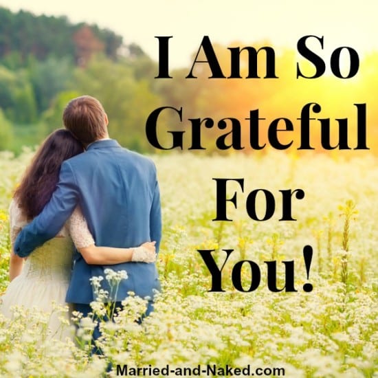 I am so grateful for you - marriage quote