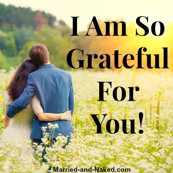 I'm So Grateful For You - Marriage Quote