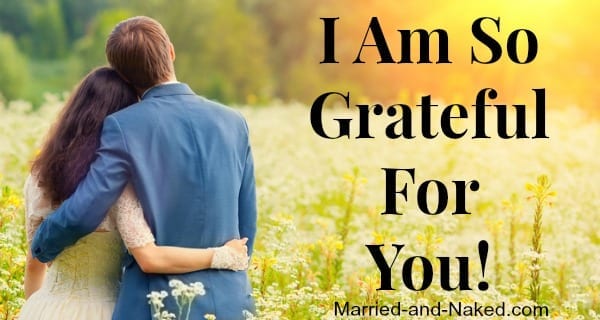 I'm so grateful for you - marriage quote