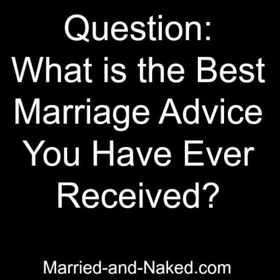best marriage advice ever received - married and naked