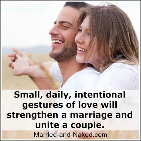 small daily intentional gestures of love - marriage quote