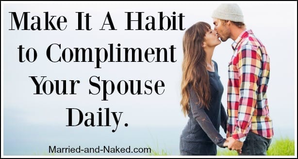 make it a habit to compliment - marriage quote