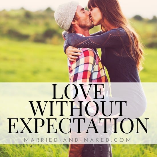 Love Without Expectation - Marriage Quote