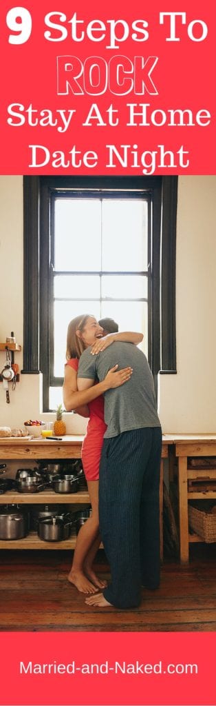 Can't find the time to get out of the house on date night. No worries. Here are 9 Steps To Rock Stay At Home Date Night. #marriage