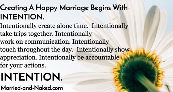 creating a happy marriage begins with intetnion