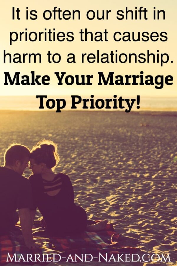 Make Your Marriage Top Priority Married And Naked Marriage Blog