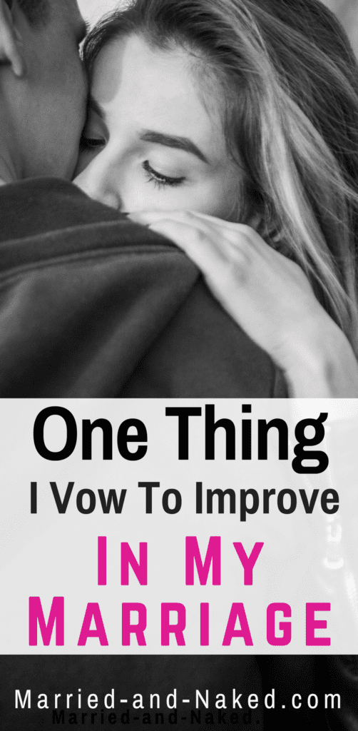 One thing I vow to improve in marriage
