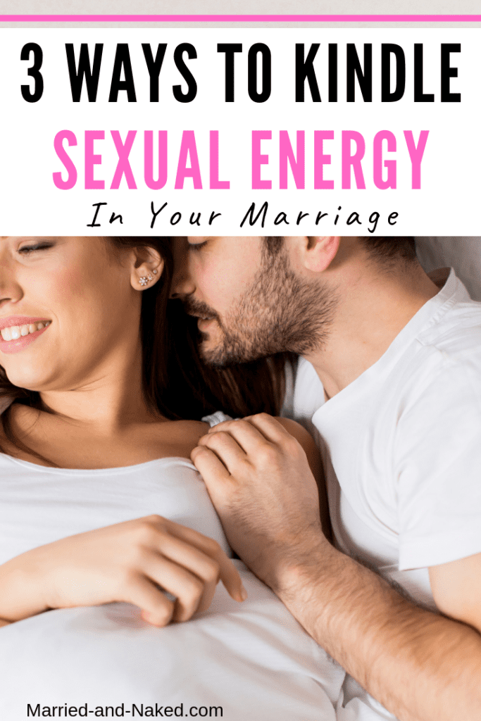 3 ways to kindle sexual energy