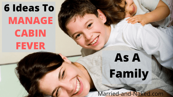 6 ideas to manage cabin fever as a family - banner-min